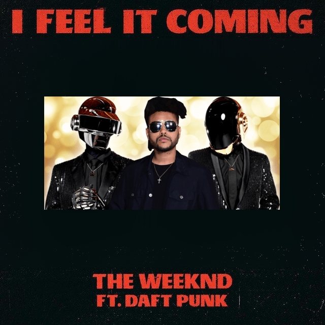 Песня feeling coming. Weeknd feel it coming. Daft Punk the Weeknd. The Weeknd i feel coming. The Weeknd Daft Punk i feel it coming.